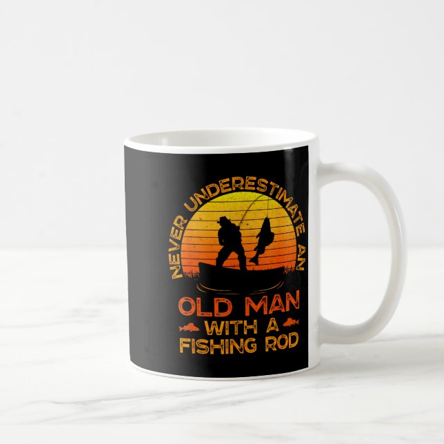 Never Underestimate An Old Man With A Fishing Rod  Kaffeetasse (Rechts)