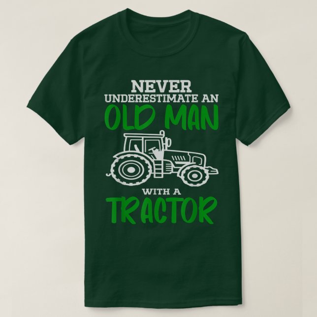 Never Underestimate An Old Man With A Tractor Farm T-Shirt (Design vorne)