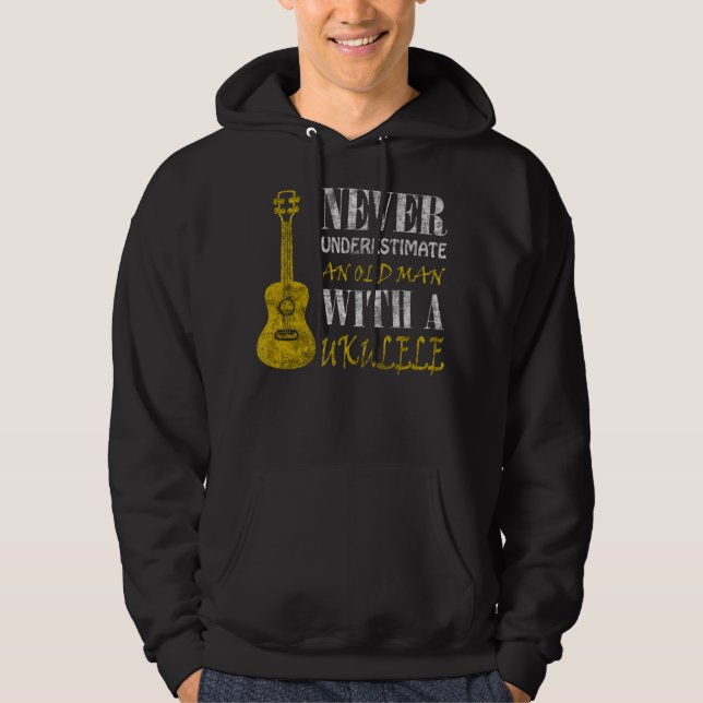 Never underestimate an old man with a ukuleleThis  Hoodie (Vorderseite)