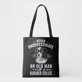 Never Underestimate An Old Man with Border Collie 
