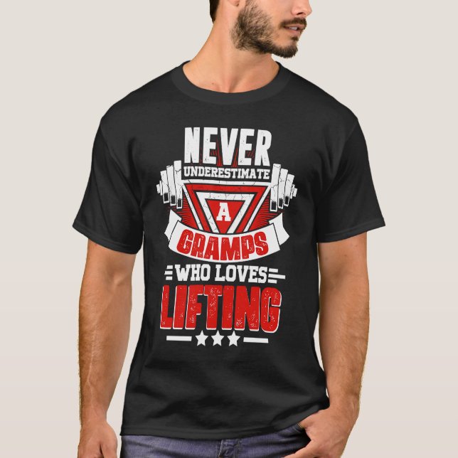 Never Underestimate Gramps Gym Workout Fitness Wei T-Shirt (Vorderseite)