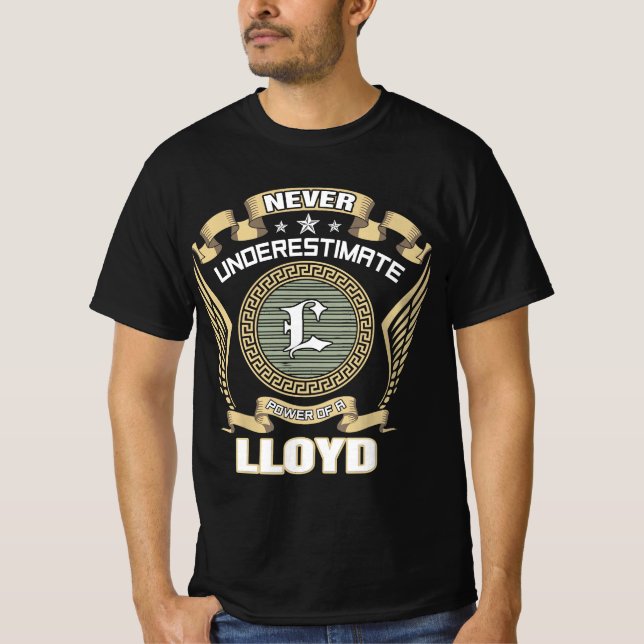 NEVER_UNDERESTIMATE_POWER_OF_A_LLOYD T-Shirt (Vorderseite)
