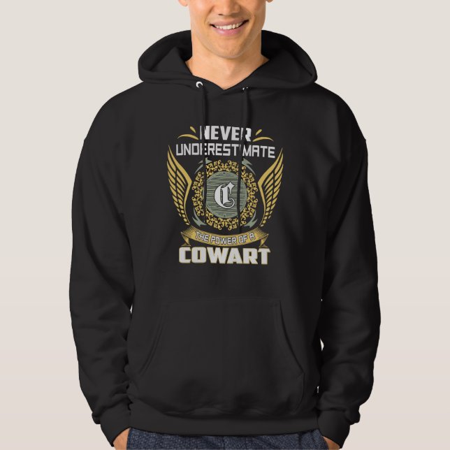 Never Underestimate The Power Of A Cowart Hoodie (Vorderseite)