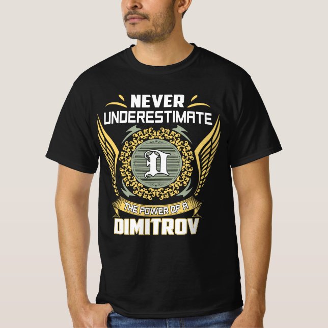 Never Underestimate The Power Of A Dimitrov T-Shirt (Vorderseite)