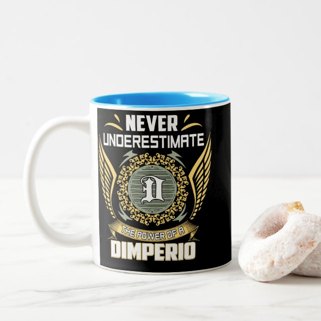 Never Underestimate The Power Of A Dimperio Zweifarbige Tasse (Mit Donut)