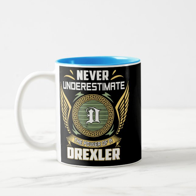 Never Underestimate The Power Of A Drexler Zweifarbige Tasse (Links)