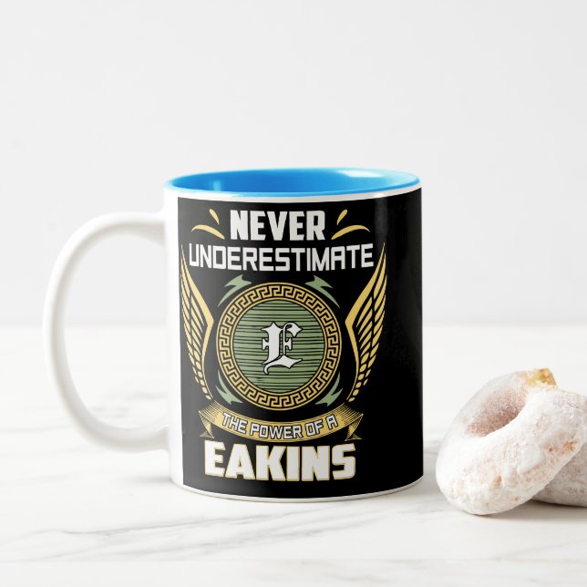 Never Underestimate The Power Of A Eakins Zweifarbige Tasse (Mit Donut)