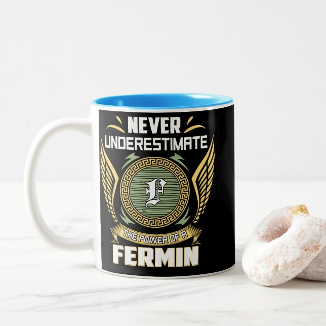 Never Underestimate The Power Of A Fermin Zweifarbige Tasse (Mit Donut)