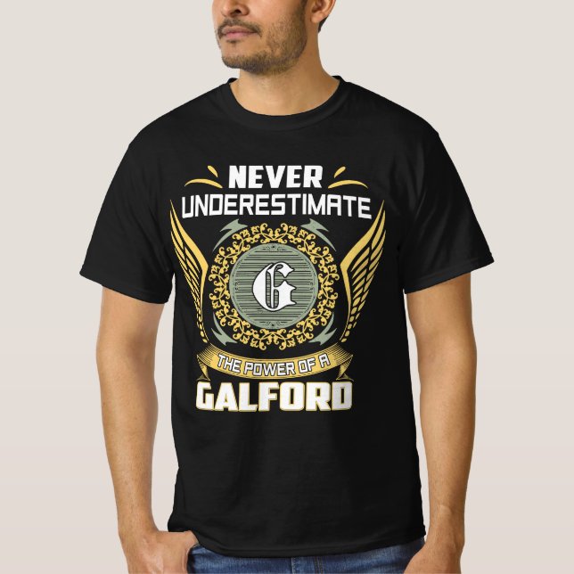 Never Underestimate The Power Of A Galford T-Shirt (Vorderseite)