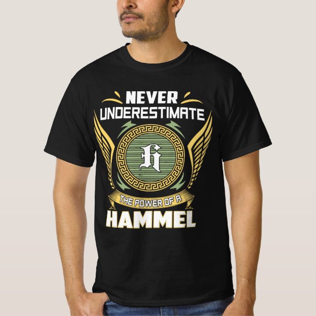 Never Underestimate The Power Of A Hammel T-Shirt (Vorderseite)