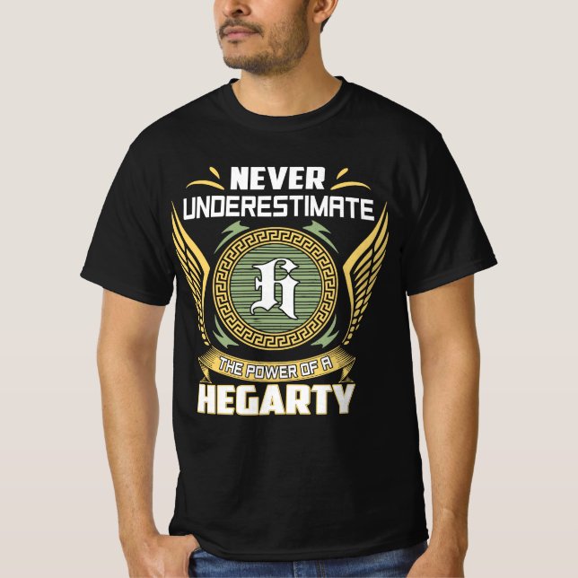 Never Underestimate The Power Of A Hegarty T-Shirt (Vorderseite)