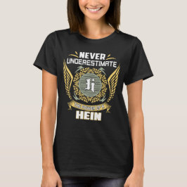 Never Underestimate The Power Of A Hein T-Shirt