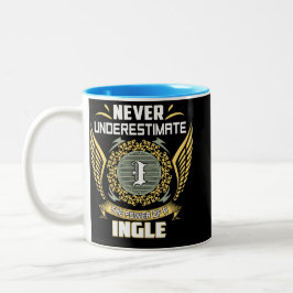 Never Underestimate The Power Of A Ingle Zweifarbige Tasse