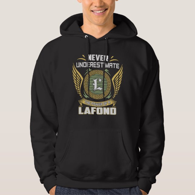 Never Underestimate The Power Of A Lafond Hoodie (Vorderseite)