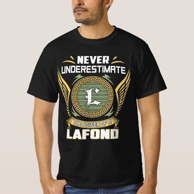 Never Underestimate The Power Of A Lafond T-Shirt (Vorderseite)