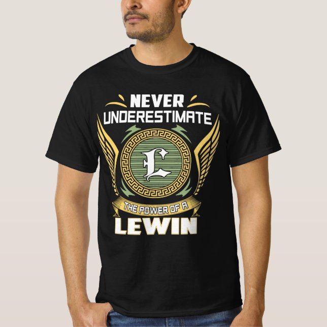 Never Underestimate The Power Of A Lewin T-Shirt (Vorderseite)
