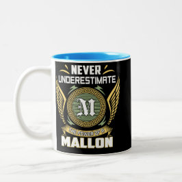 Never Underestimate The Power Of A Mallon Zweifarbige Tasse