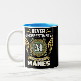 Never Underestimate The Power Of A Manes Zweifarbige Tasse