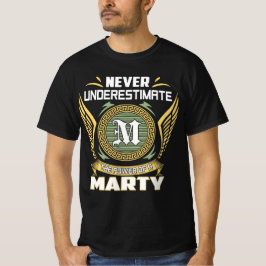 Never Underestimate The Power Of A Marty T-Shirt