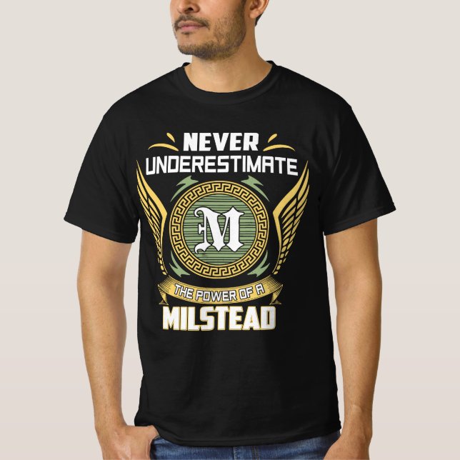 Never Underestimate The Power Of A Milstead T-Shirt (Vorderseite)