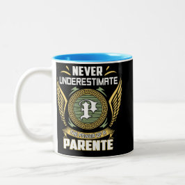 Never Underestimate The Power Of A Parente Zweifarbige Tasse
