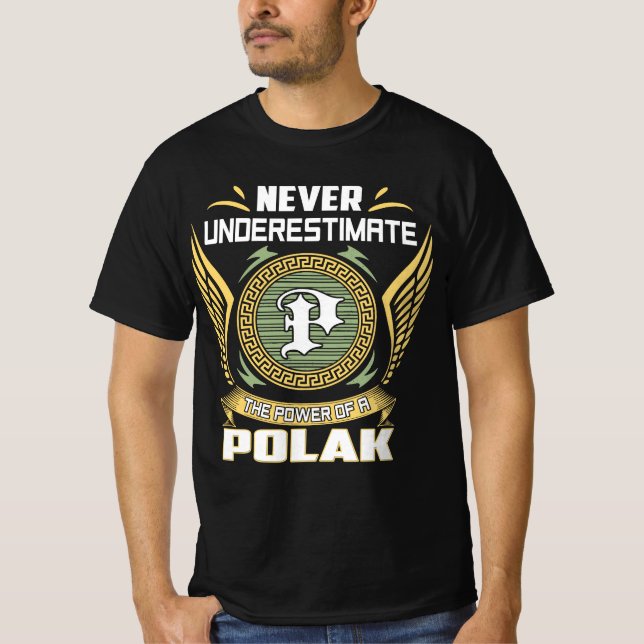 Never Underestimate The Power Of A Polak T-Shirt (Vorderseite)