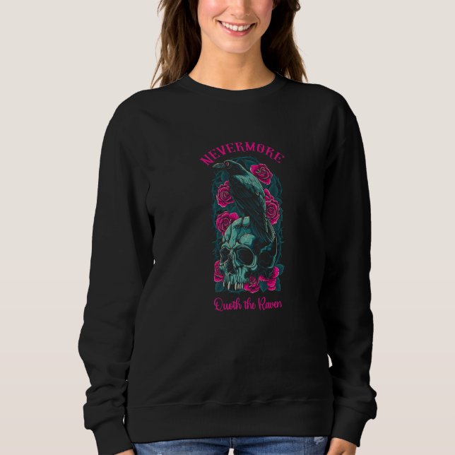Nevermore Quoth The Raven Edgar Allan Poe 1 Sweatshirt (Vorderseite)