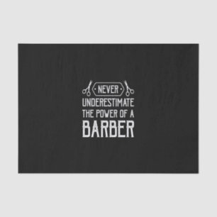 Nevnever Underestimate the Power of a barber Seidenpapier