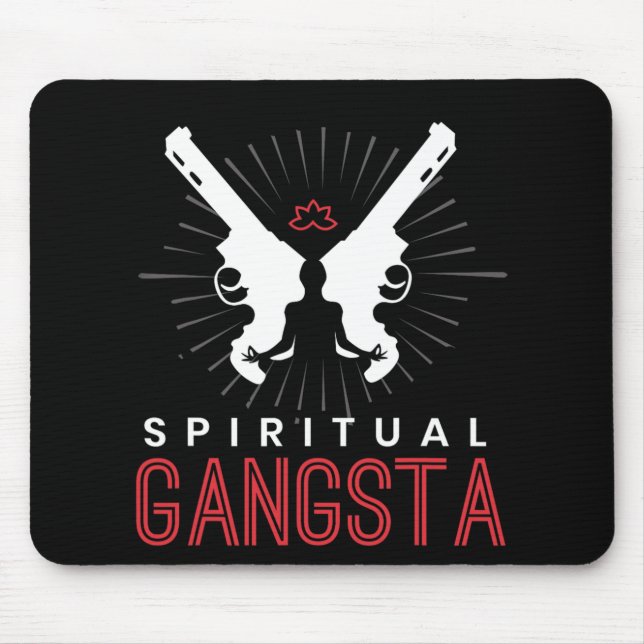 New Age Sritual Srituality Yoga Gangster Enlighten Mousepad (Vorne)