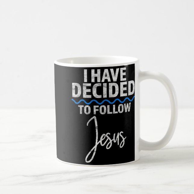 New Believer I Have Decided To Follow Jesus In Bap Kaffeetasse (Rechts)