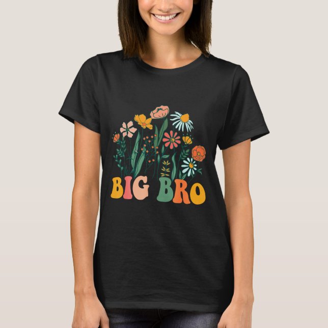 New Big Bro Wildflower First Birthday &amp; Baby S T-Shirt (Vorderseite)