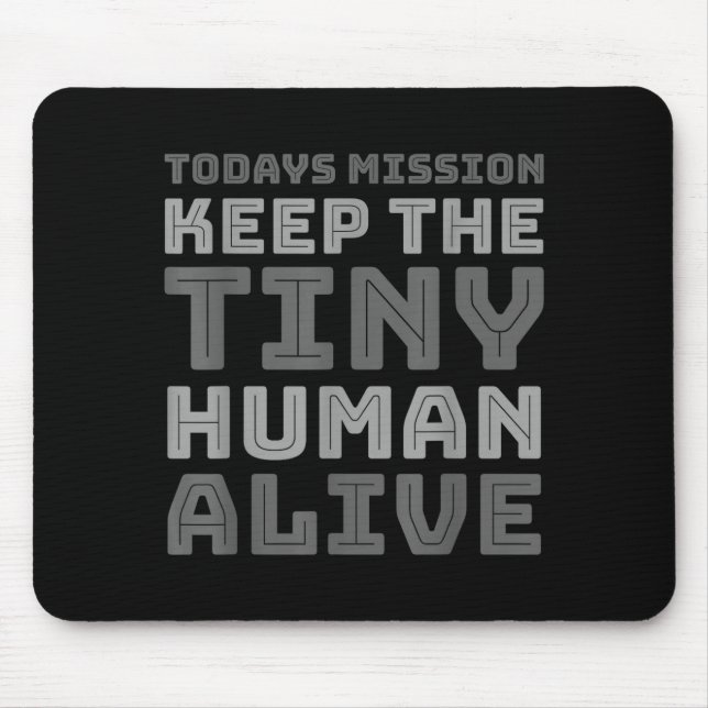 New Dad Designs Funny Father Keep The Tiny Human A Mousepad (Vorne)