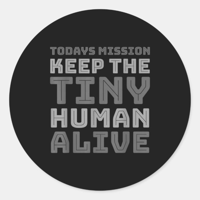 New Dad Designs Funny Father Keep The Tiny Human A Runder Aufkleber (Vorderseite)