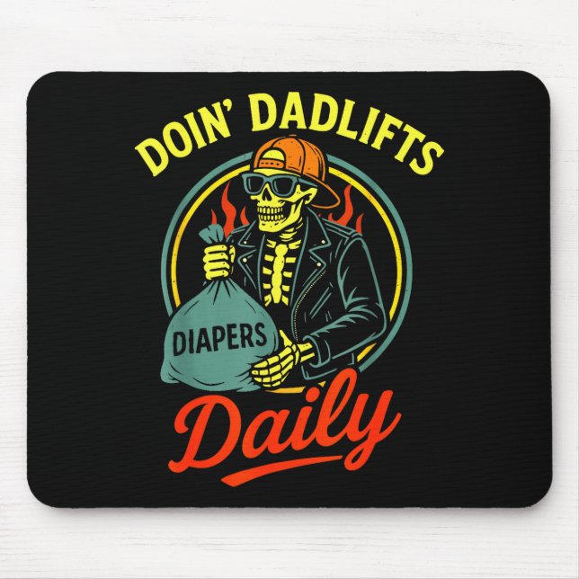 New Dad Doin' Dadlifts Daily Funny Fathers Day Ske Mousepad (Vorne)