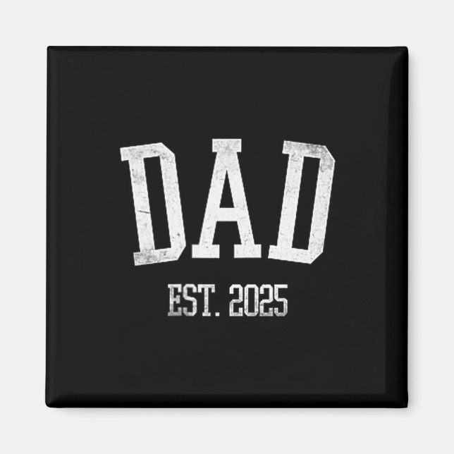New Dad Est. 2025 Expect Baby Father 2025 Cket Fat Magnet (Vorne)