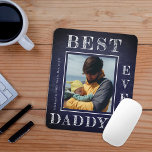 New dad Foto personalisiert Erster Tag der Väter Mousepad<br><div class="desc">Happy First Vatertag bester Papa je kühn weiße Typografie auf dunkelmarineblau rustikalen Chalkboard neuen Papa personalisierten Maus-Pad Vorlage mit Ihrem Foto,  Text und Signatur.</div>