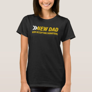 New Dad Herzlichen Glückwunsch Vater Joke T-Shirt