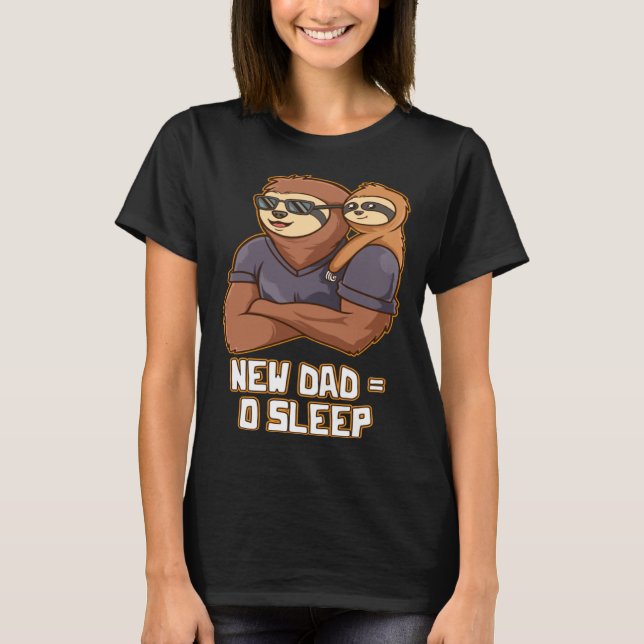 New Dad No Sleep  Dad To Be Humor First Time Dad T-Shirt (Vorderseite)