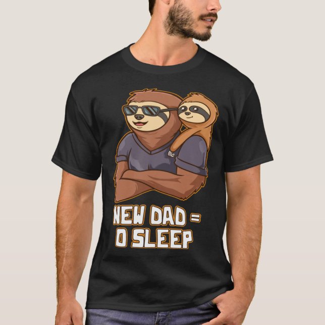 New Dad No Sleep  Dad To Be Humor First Time Dad T-Shirt (Vorderseite)