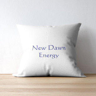 New Dawn Energy Moderne Schrift  Kissen