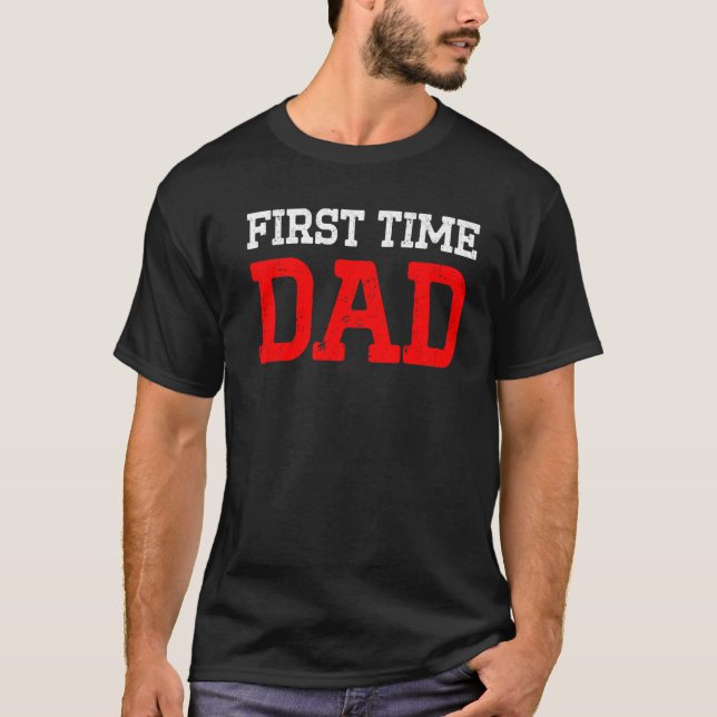 New First Time Dad To Be Proud Daddy T-Shirt (Vorderseite)