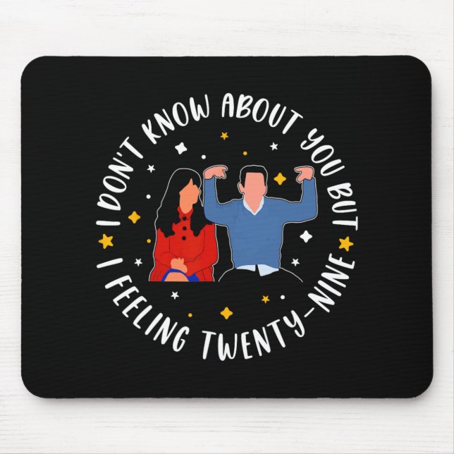 New Girl 29 Birthday 29th I'm Feelin' Twenty Nine  Mousepad (Vorne)