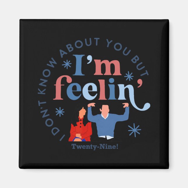 New Girl 29 I'm Feelin' Twenty Nine Happy Birthday Magnet (Vorne)