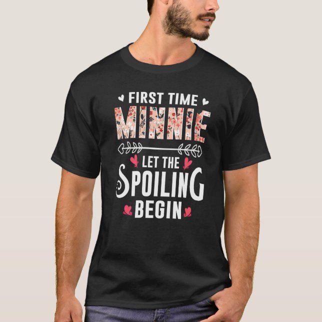 New Grandma First Time Minnie Let The Spoiling Beg T-Shirt (Vorderseite)