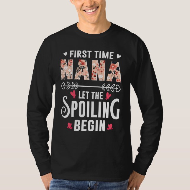 New Grandma First Time Nana Let The Spoiling Begin T-Shirt (Vorderseite)