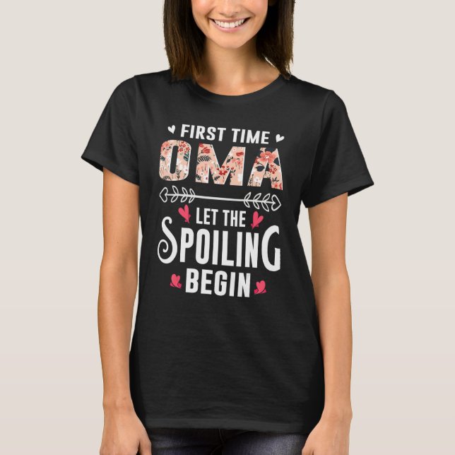 New Grandma First Time Oma Let The Spoiling Begin T-Shirt (Vorderseite)