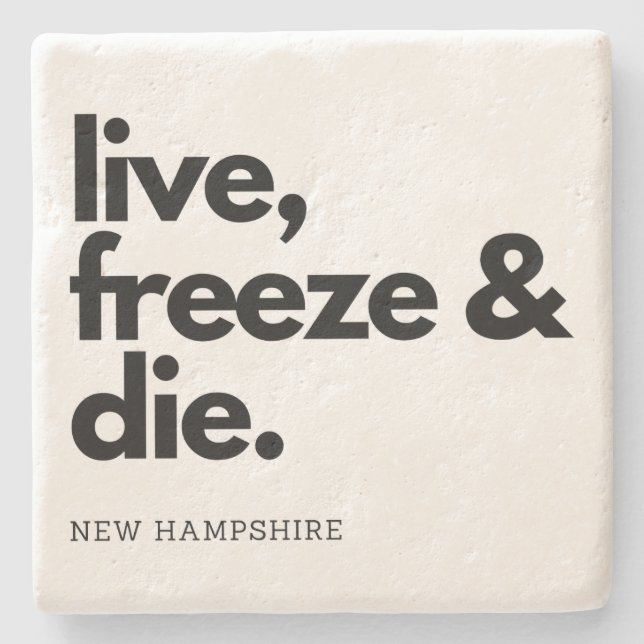 New Hampshire Live Freeze und Die Staat Motto Steinuntersetzer (Vorderseite)