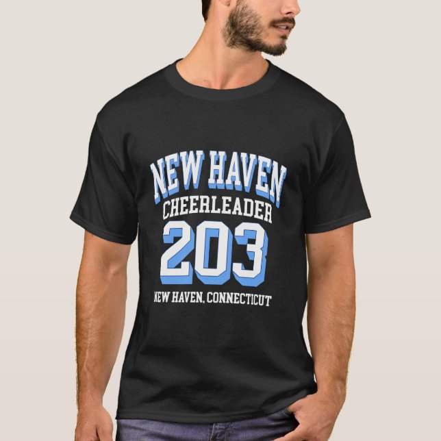 New Haven Area Code 203 For Cheerleaders T-Shirt (Vorderseite)