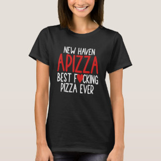 New Haven Style Apizza Best Pizza Connecticut Ct T-Shirt