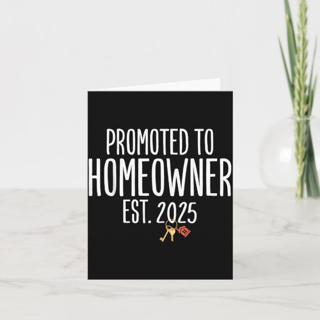 New Homeowner 2025 Housewarming First Time Home Bu Karte (Vorderseite)